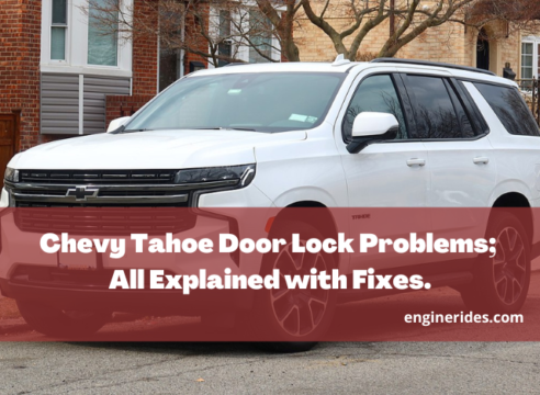 Chevy Tahoe Door Lock Problems; All Explained with Fixes