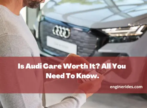 Is Audi Care Worth It? All You Need To Know