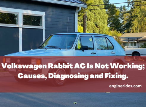 Volkswagen Rabbit AC Is Not Working; Causes, Diagnosing and Fixing