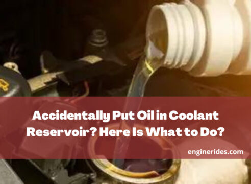 Accidentally Put Oil in Coolant Reservoir? Here Is What to Do