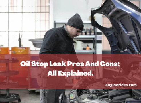 Oil Stop Leak Pros And Cons; All Explained