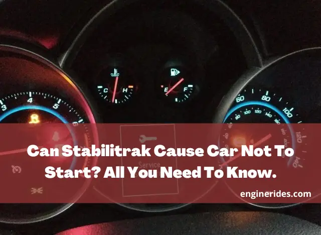 Can Stabilitrak Cause Car Not To Start? All You Need To Know