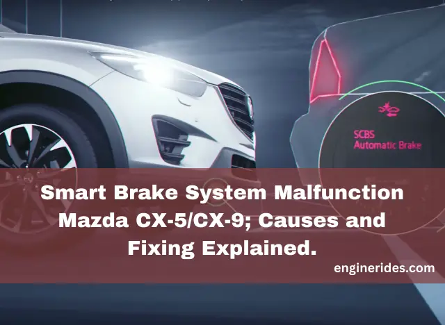 Smart Brake System Malfunction Mazda CX-5/CX-9; Causes and Fixing Explained
