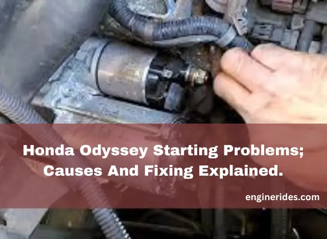 Honda Odyssey Starting Problems; Causes And Fixing Explained